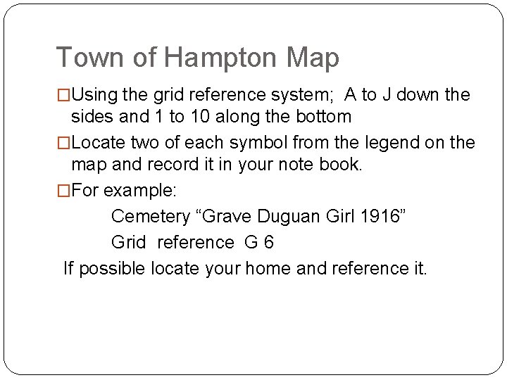 Town of Hampton Map �Using the grid reference system; A to J down the