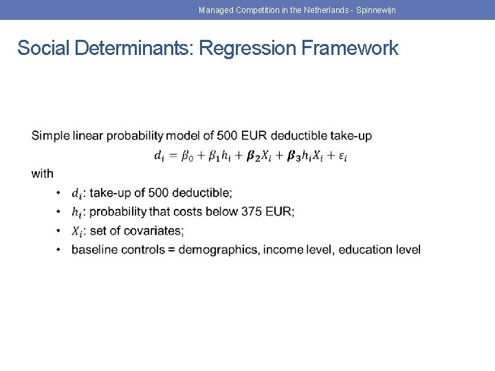 Managed Competition in the Netherlands - Spinnewijn Social Determinants: Regression Framework 