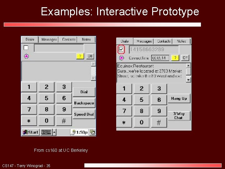 Examples: Interactive Prototype From cs 160 at UC Berkeley CS 147 - Terry Winograd