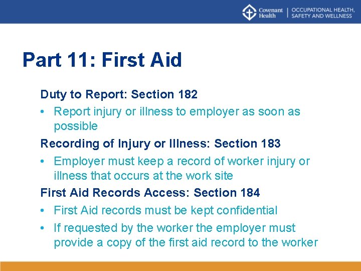 Part 11: First Aid Duty to Report: Section 182 • Report injury or illness Part 11: First Aid Duty to Report: Section 182 • Report injury or illness
