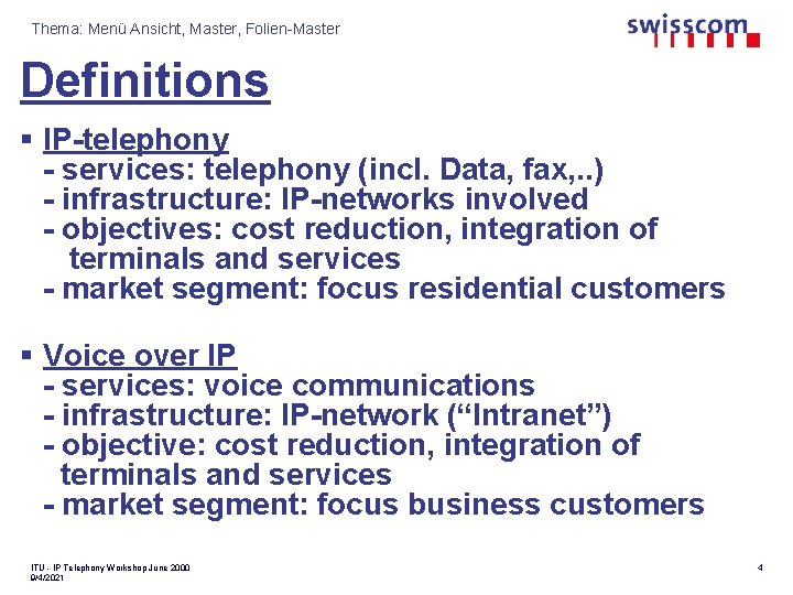 Thema: Menü Ansicht, Master, Folien-Master Definitions § IP-telephony - services: telephony (incl. Data, fax,