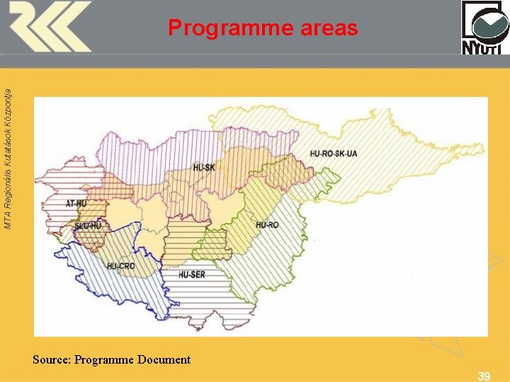 MTA Regionális Kutatások Központja Programme areas Source: Programme Document 39 