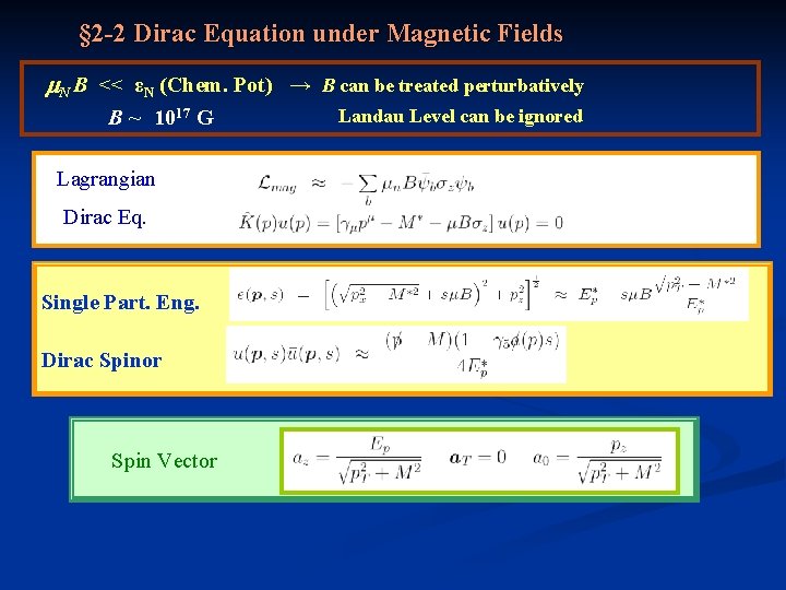 § 2 -2 Dirac Equation under Magnetic Fields N B << εN (Chem. Pot)