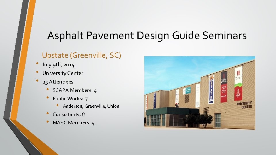 Asphalt Pavement Design Guide Seminars • • • Upstate (Greenville, SC) July 9 th,