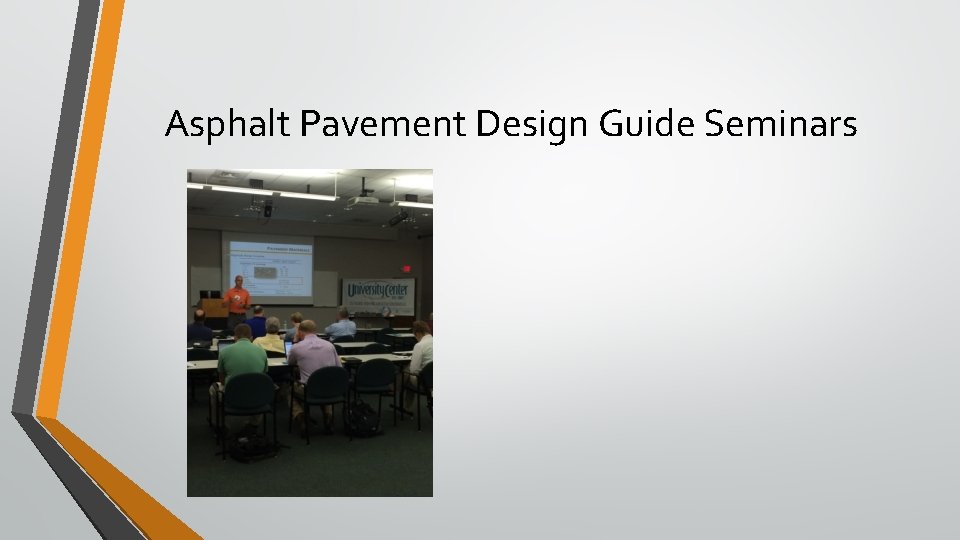 Asphalt Pavement Design Guide Seminars 