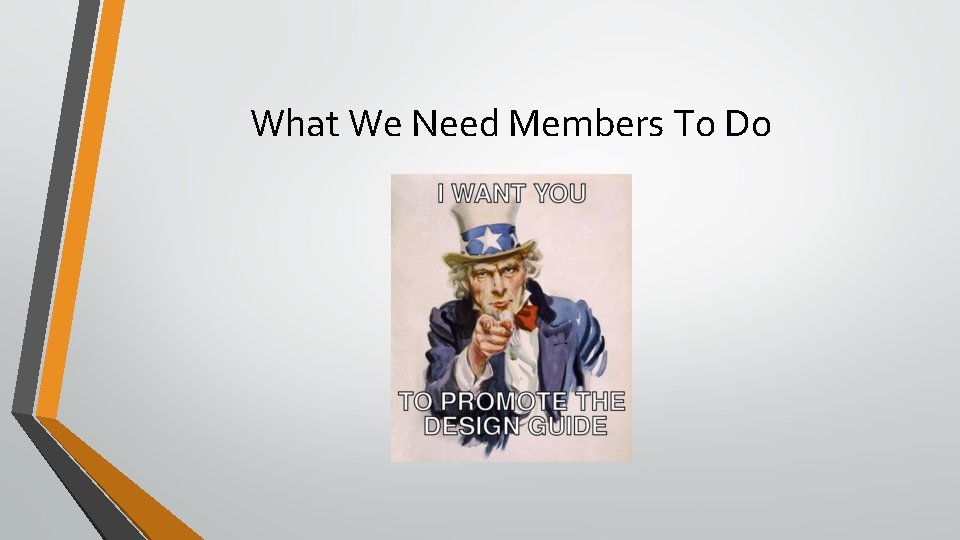 What We Need Members To Do 