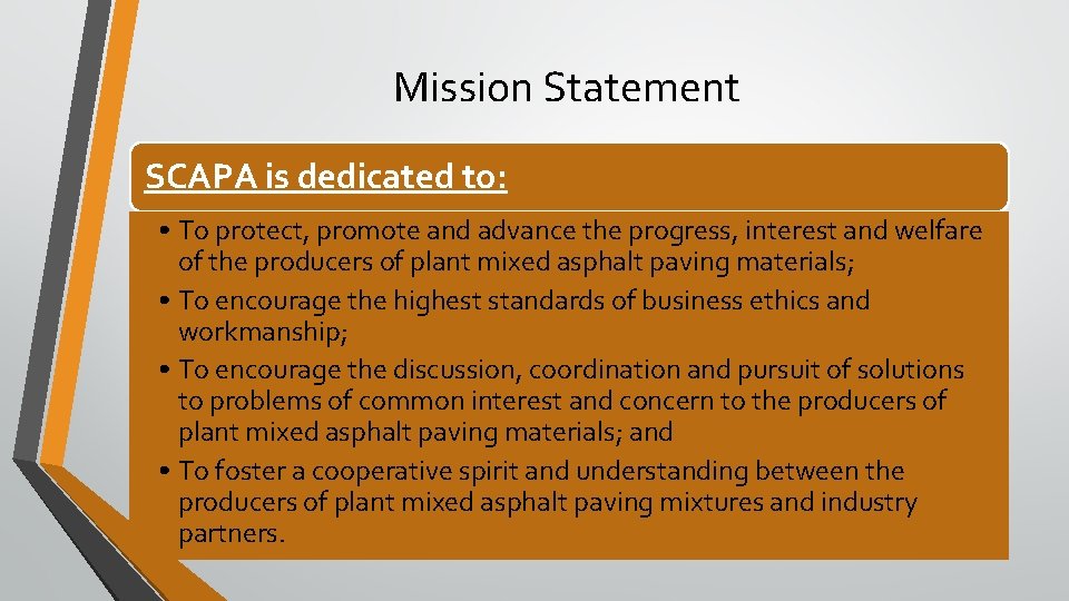 Mission Statement SCAPA is dedicated to: • To protect, promote and advance the progress,