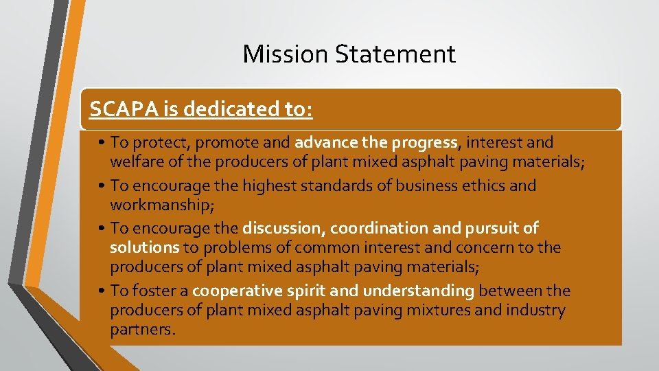 Mission Statement SCAPA is dedicated to: • To protect, promote and advance the progress,