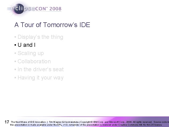 A Tour of Tomorrow’s IDE • Display’s the thing • U and I • A Tour of Tomorrow’s IDE • Display’s the thing • U and I •