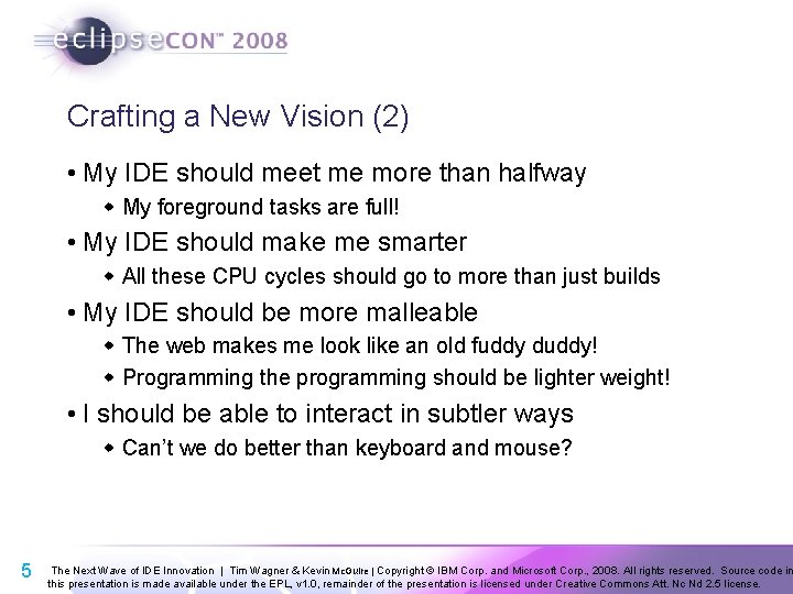 Crafting a New Vision (2) • My IDE should meet me more than halfway Crafting a New Vision (2) • My IDE should meet me more than halfway