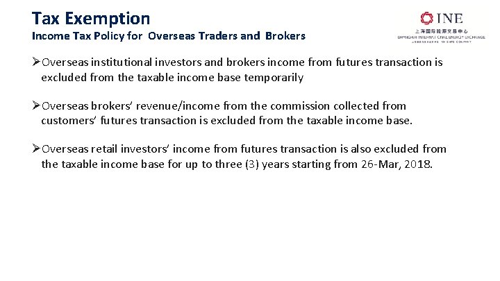 Tax Exemption Income Tax Policy for Overseas Traders and Brokers ØOverseas institutional investors and