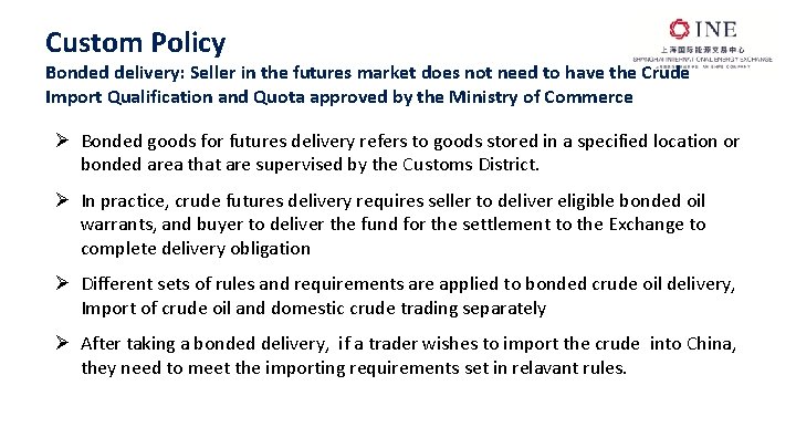 Custom Policy Bonded delivery: Seller in the futures market does not need to have