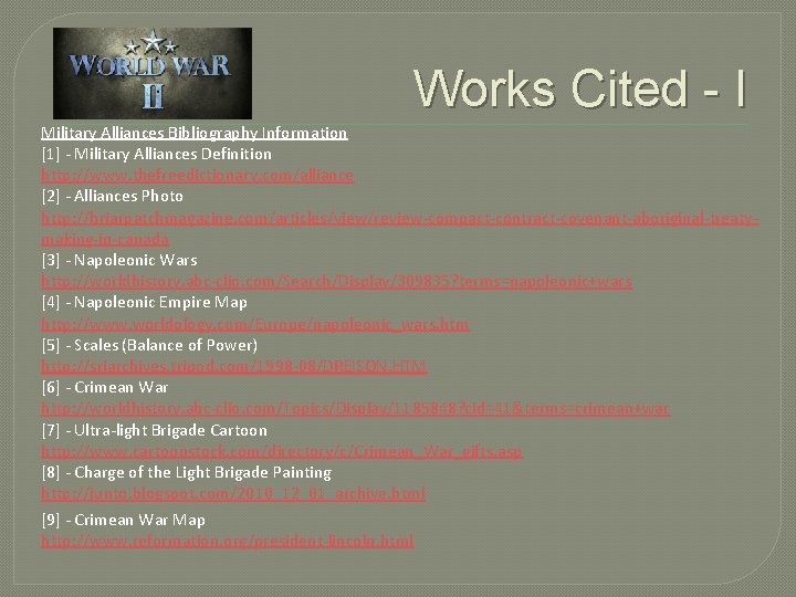 Works Cited - I Military Alliances Bibliography Information [1] - Military Alliances Definition http: