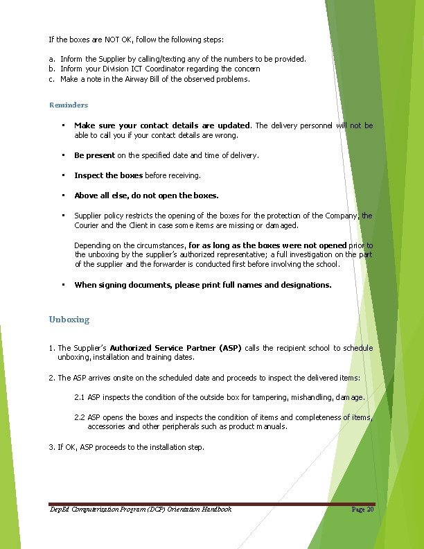 If the boxes are NOT OK, follow the following steps: a. Inform the Supplier If the boxes are NOT OK, follow the following steps: a. Inform the Supplier