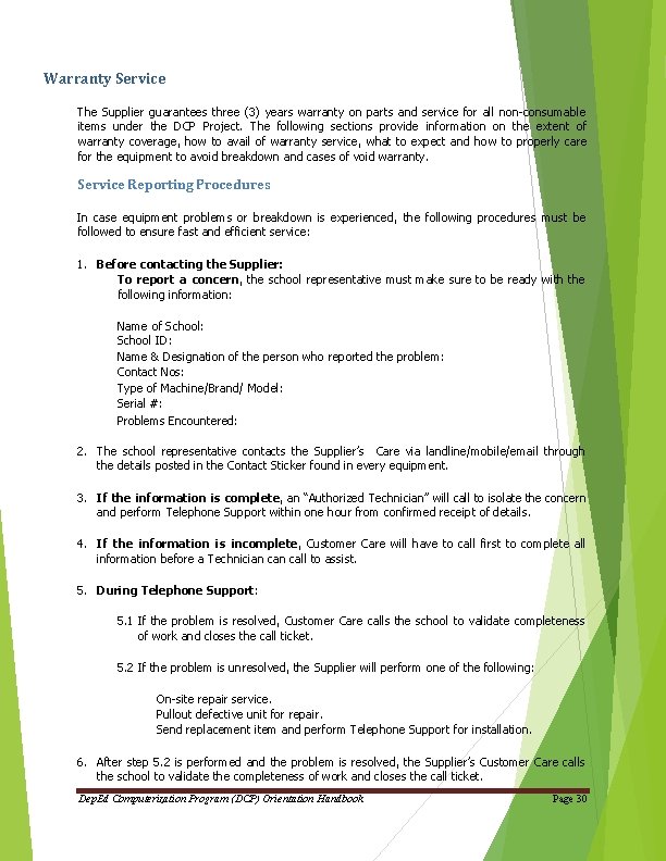 Warranty Service The Supplier guarantees three (3) years warranty on parts and service for Warranty Service The Supplier guarantees three (3) years warranty on parts and service for
