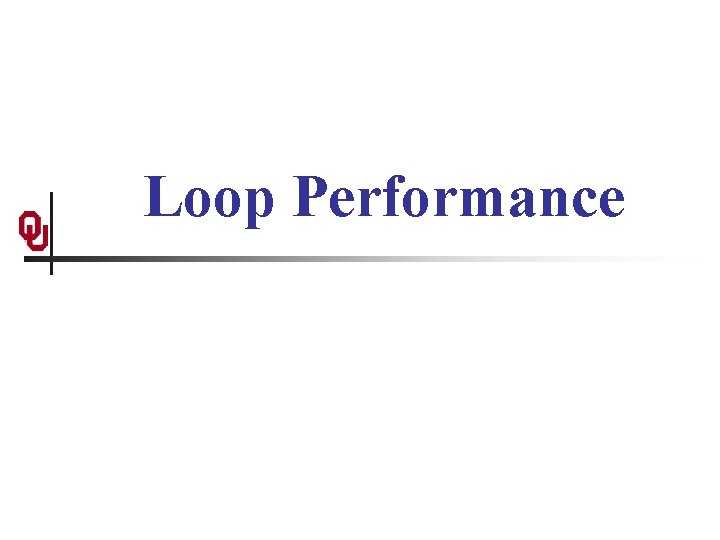 Loop Performance 