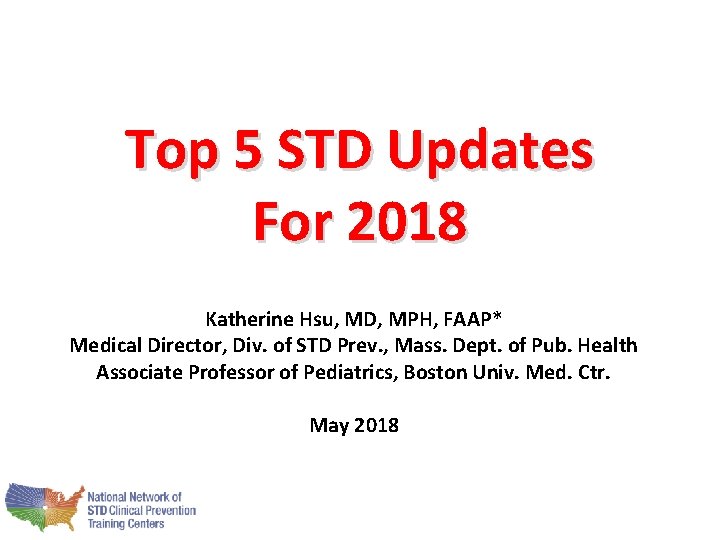 Top 5 STD Updates For 2018 Katherine Hsu