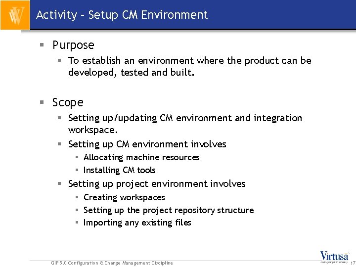 Activity – Setup CM Environment § Purpose § To establish an environment where the