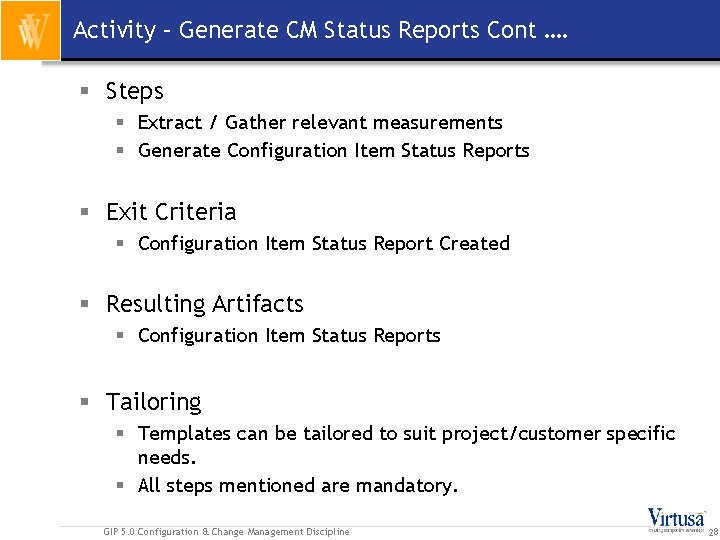 Activity – Generate CM Status Reports Cont …. § Steps § Extract / Gather