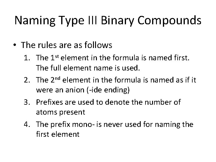 Chapter 5 Nomenclature History of Naming When chemistry