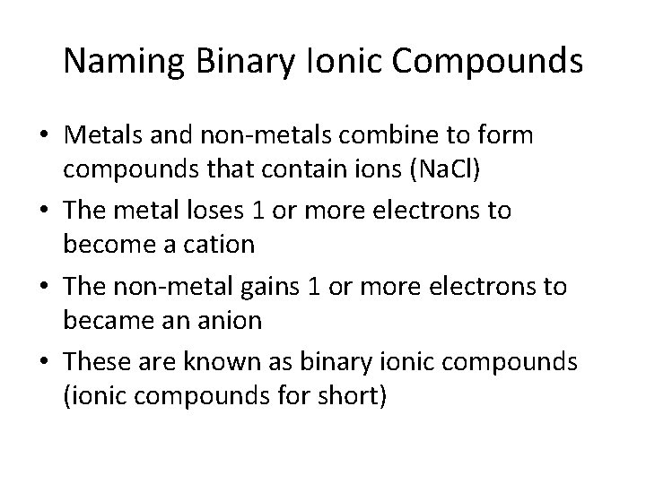 Chapter 5 Nomenclature History of Naming When chemistry