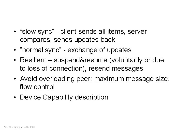 Sync. ML as Protocol • “slow sync” - client sends all items, server compares,