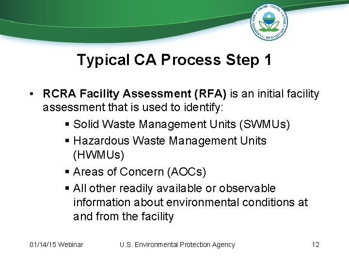 Typical CA Process Step 1 • RCRA Facility Assessment (RFA) is an initial facility Typical CA Process Step 1 • RCRA Facility Assessment (RFA) is an initial facility