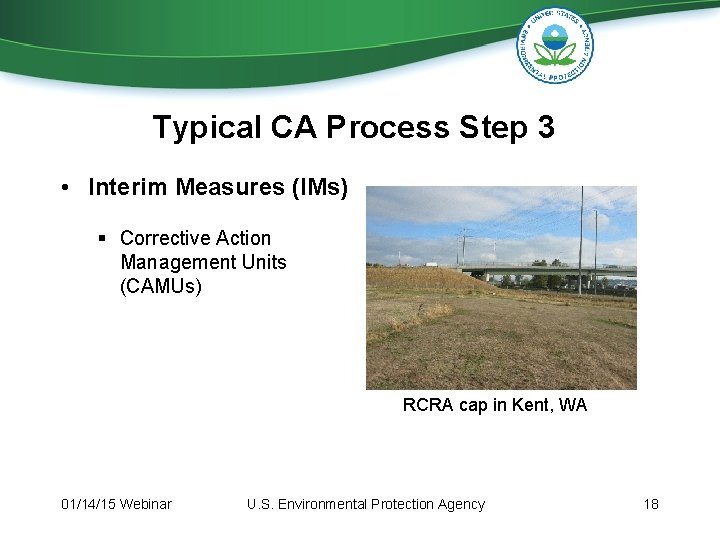 Typical CA Process Step 3 • Interim Measures (IMs) § Corrective Action Management Units Typical CA Process Step 3 • Interim Measures (IMs) § Corrective Action Management Units