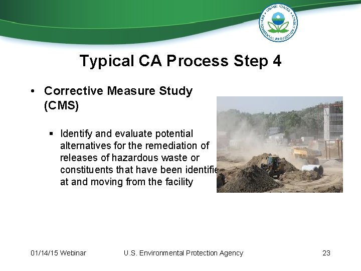 Typical CA Process Step 4 • Corrective Measure Study (CMS) § Identify and evaluate Typical CA Process Step 4 • Corrective Measure Study (CMS) § Identify and evaluate