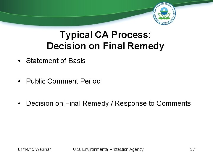 Typical CA Process: Decision on Final Remedy • Statement of Basis • Public Comment Typical CA Process: Decision on Final Remedy • Statement of Basis • Public Comment