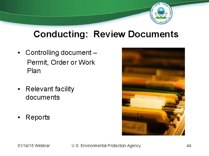 Conducting: Review Documents • Controlling document – Permit, Order or Work Plan • Relevant Conducting: Review Documents • Controlling document – Permit, Order or Work Plan • Relevant