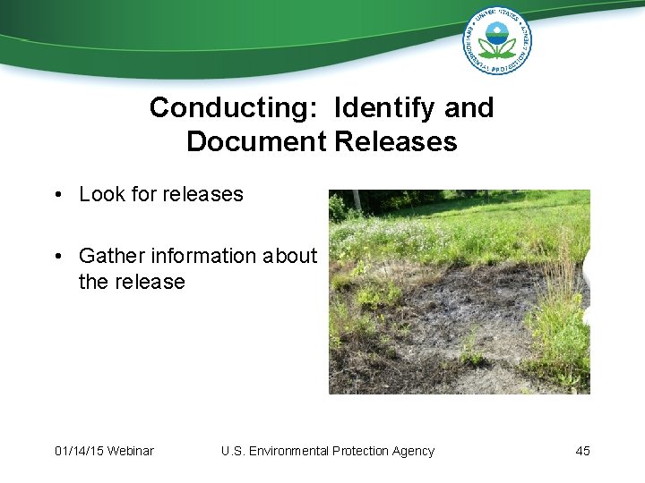 Conducting: Identify and Document Releases • Look for releases • Gather information about the Conducting: Identify and Document Releases • Look for releases • Gather information about the