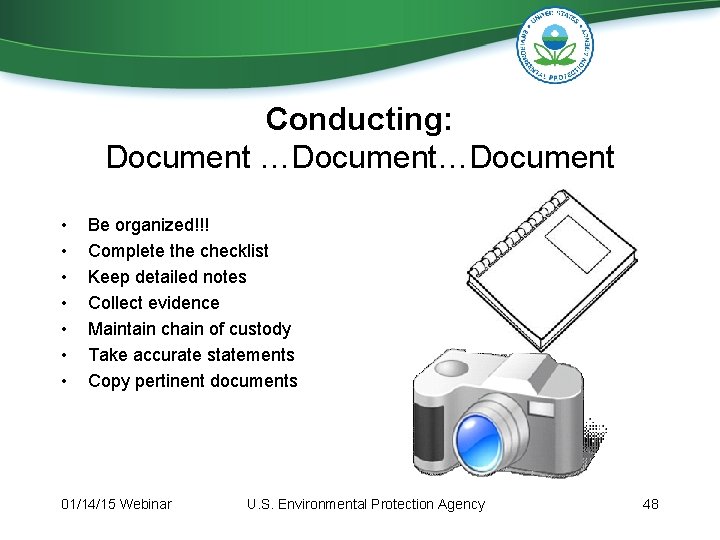 Conducting: Document …Document • • Be organized!!! Complete the checklist Keep detailed notes Collect Conducting: Document …Document • • Be organized!!! Complete the checklist Keep detailed notes Collect