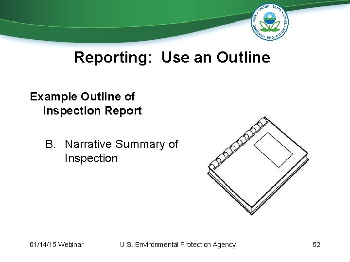 Reporting: Use an Outline Example Outline of Inspection Report B. Narrative Summary of Inspection Reporting: Use an Outline Example Outline of Inspection Report B. Narrative Summary of Inspection