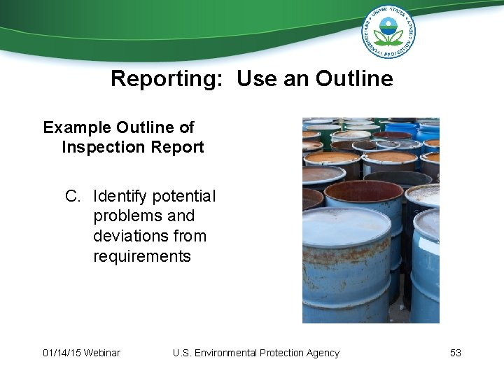 Reporting: Use an Outline Example Outline of Inspection Report C. Identify potential problems and Reporting: Use an Outline Example Outline of Inspection Report C. Identify potential problems and