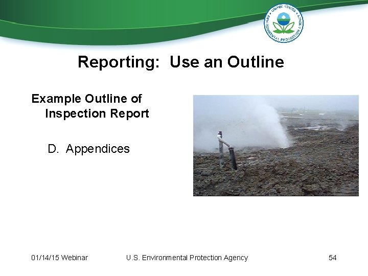 Reporting: Use an Outline Example Outline of Inspection Report D. Appendices 01/14/15 Webinar U. Reporting: Use an Outline Example Outline of Inspection Report D. Appendices 01/14/15 Webinar U.