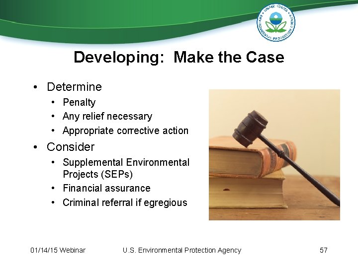 Developing: Make the Case • Determine • Penalty • Any relief necessary • Appropriate Developing: Make the Case • Determine • Penalty • Any relief necessary • Appropriate