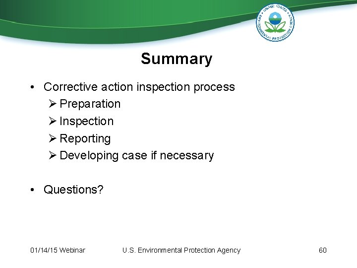 Summary • Corrective action inspection process Ø Preparation Ø Inspection Ø Reporting Ø Developing Summary • Corrective action inspection process Ø Preparation Ø Inspection Ø Reporting Ø Developing