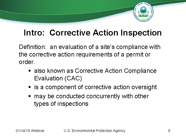 Intro: Corrective Action Inspection Definition: an evaluation of a site’s compliance with the corrective Intro: Corrective Action Inspection Definition: an evaluation of a site’s compliance with the corrective