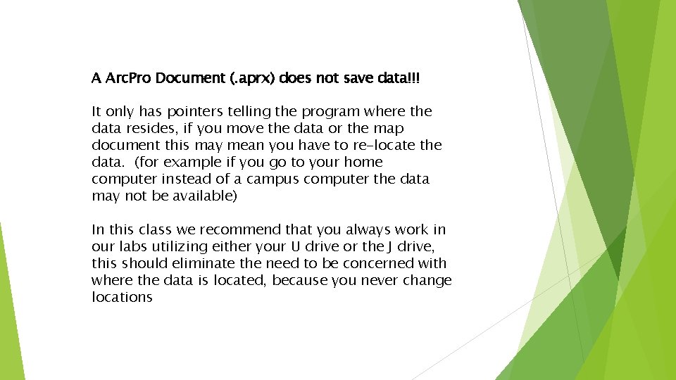 A Arc. Pro Document (. aprx) does not save data!!! It only has pointers