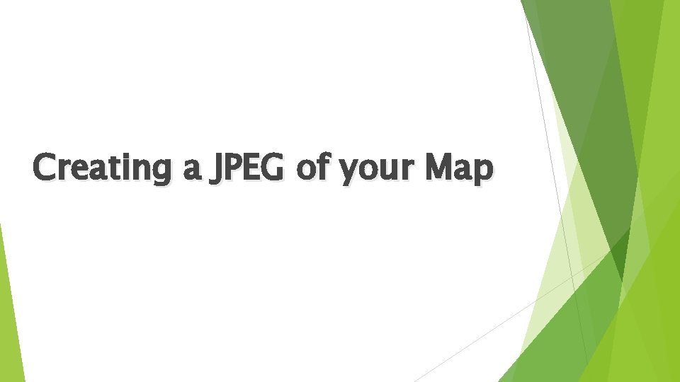 Creating a JPEG of your Map 