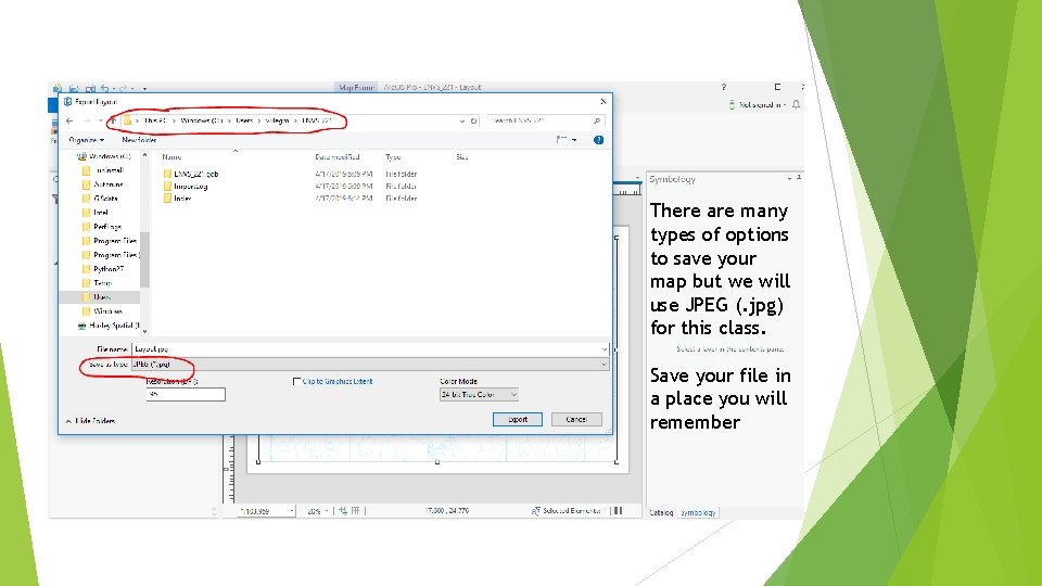 There are many types of options to save your map but we will use
