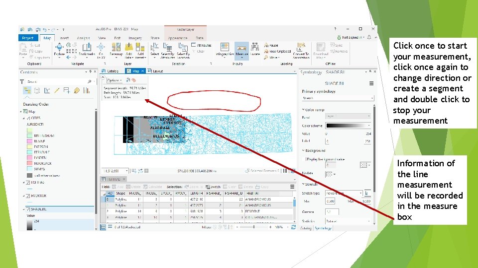 Click once to start your measurement, click once again to change direction or create