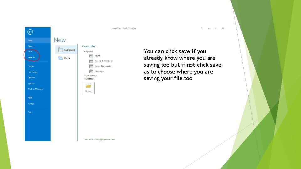 You can click save if you already know where you are saving too but