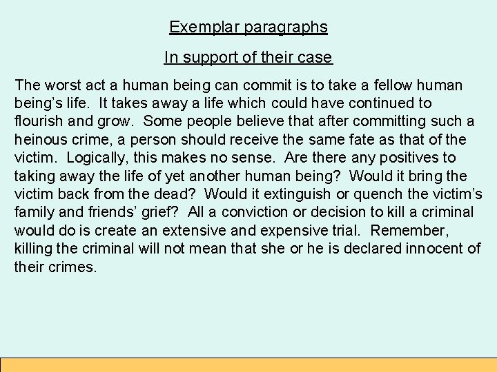 Exemplar paragraphs In support of their case The worst act a human being can