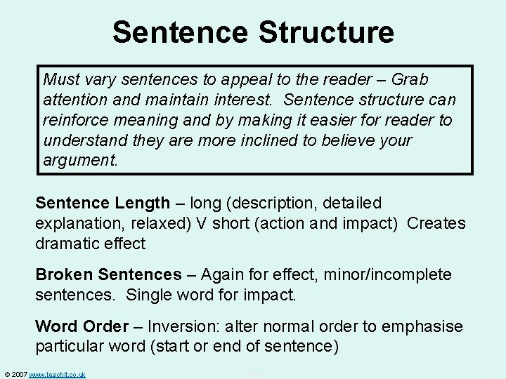 Sentence Structure Must vary sentences to appeal to the reader – Grab attention and