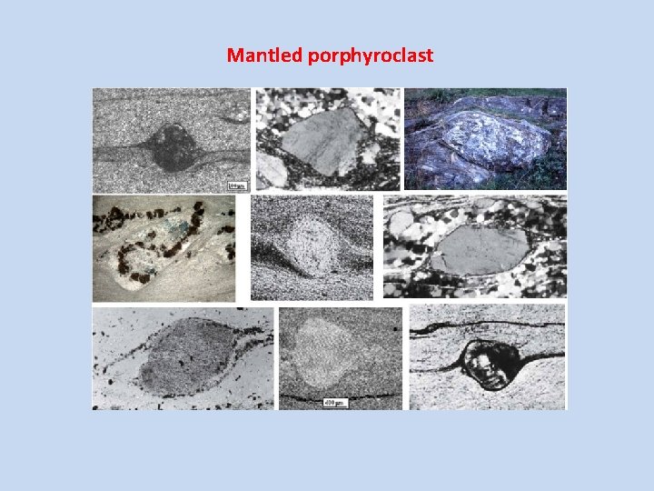 Mantled porphyroclast 