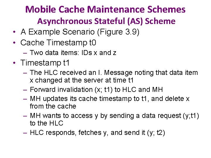 Mobile Cache Maintenance Schemes Asynchronous Stateful (AS) Scheme • A Example Scenario (Figure 3.