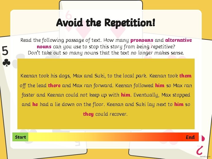 Avoid the Repetition! Read the following passage of text. How many pronouns and alternative
