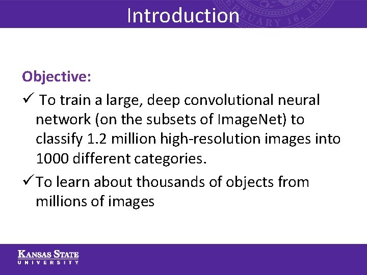 Introduction Objective: ü To train a large, deep convolutional neural network (on the subsets